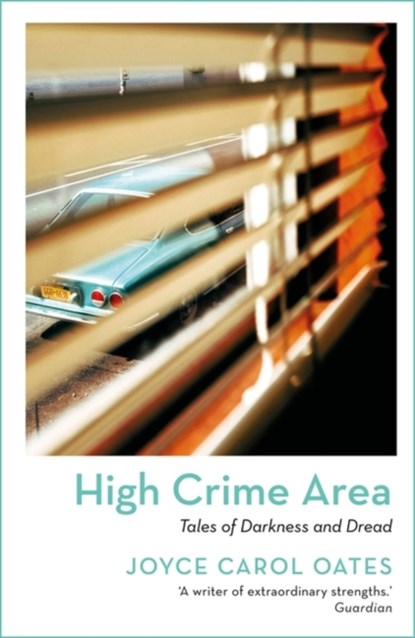 High Crime Area, Joyce Carol Oates - Paperback - 9781801102957