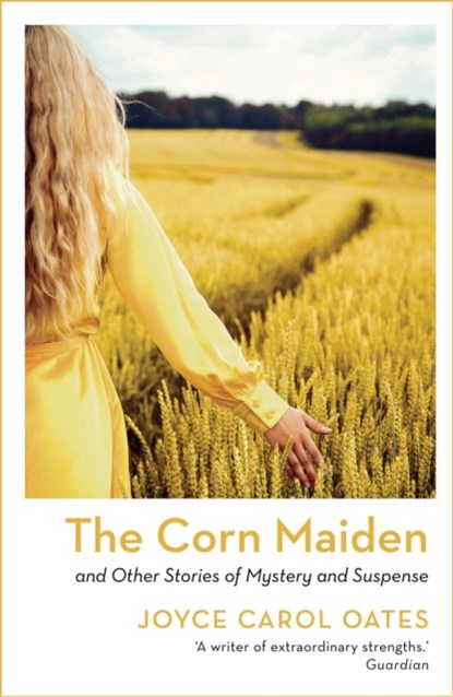 The Corn Maiden, Joyce Carol Oates - Paperback - 9781801102964