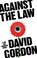 Against the Law, Gordon David Gordon - Paperback - 9781801104784