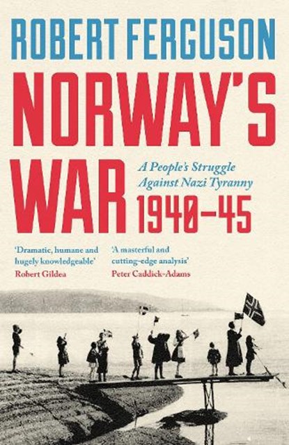 Norway's War, Robert Ferguson - Gebonden - 9781801104821