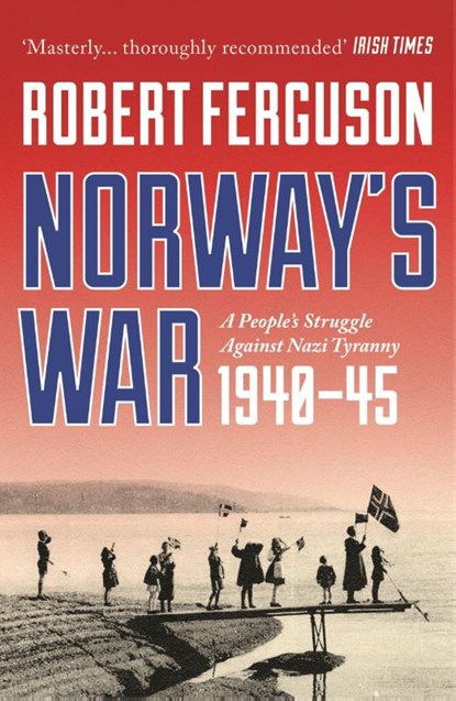 Norway's War, Robert Ferguson - Paperback - 9781801104838