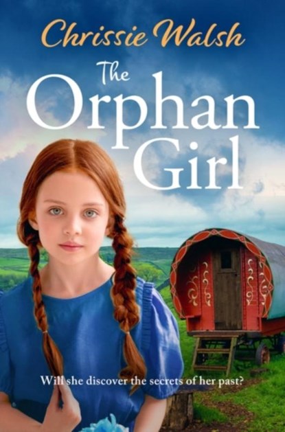 The Orphan Girl, Chrissie Walsh - Paperback - 9781801105606