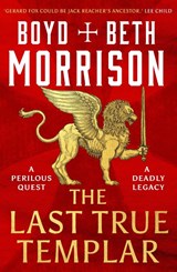 The Last True Templar - Boyd Morrison ; Beth Morrison - 9781801108683