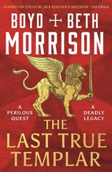 The Last True Templar - Boyd Morrison ; Beth Morrison - 9781801108706