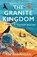 The Granite Kingdom, Tim Hannigan - Gebonden - 9781801108843