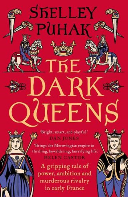 The Dark Queens, Shelley Puhak - Paperback - 9781801109178