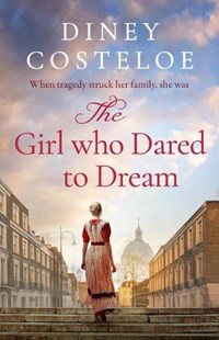 The Girl Who Dared to Dream | Diney Costeloe | 