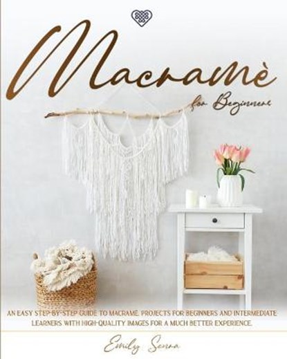 Macrame For Beginners, SENRA,  Emily - Paperback - 9781801119399