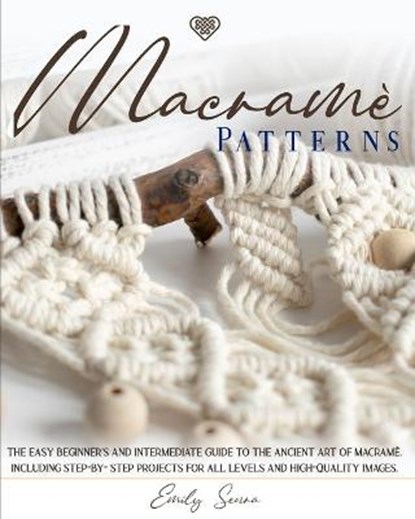 Macrame Patterns, SENRA,  Emily - Paperback - 9781801119405
