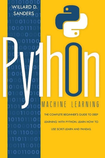 Python Machine Learning, Willard D Sanders - Paperback - 9781801131223
