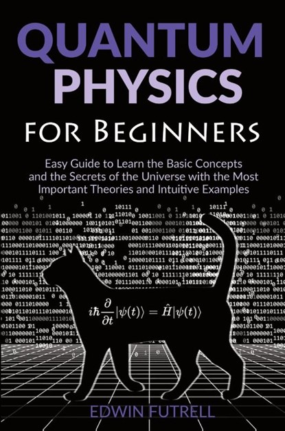 Quantum Physics for Beginners, Edwin Futrell - Paperback - 9781801143028