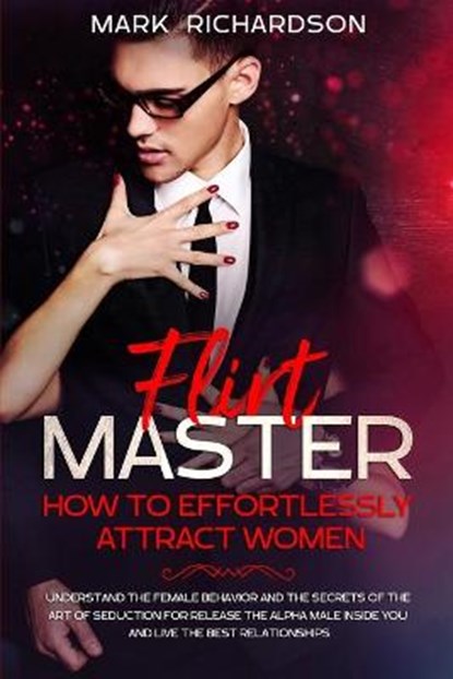 Flirt Master, RICHARDSON,  Mark - Paperback - 9781801152990