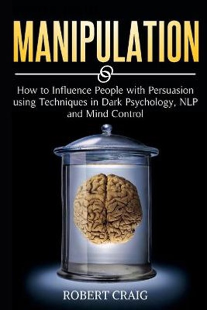 Manipulation, CRAIG,  Robert - Paperback - 9781801182096