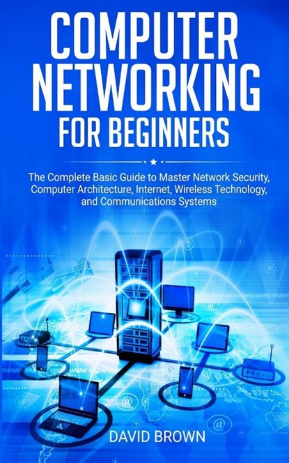 Computer Networking for Beginners, David Brown - Paperback - 9781801206051