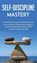 Self-Discipline Mastery, MCKAY,  Dalton - Gebonden - 9781801209748