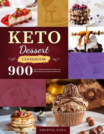 Keto Dessert Cookbook, Crystal Avila - Paperback - 9781801210102
