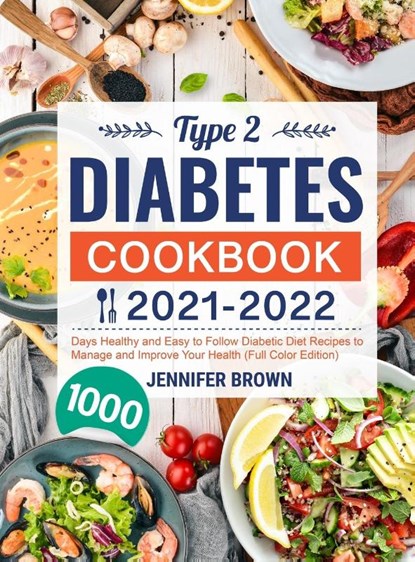 Type 2 Diabetes Cookbook 2021-2022, Jennifer Brown - Gebonden - 9781801212571