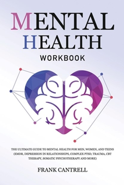 Mental Health Workbook, Frank Cantrell - Paperback - 9781801219990