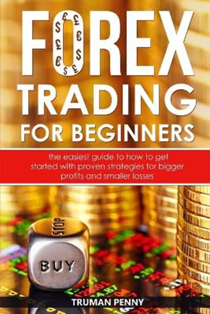 Forex trading for beginners, PENNY,  Truman - Paperback - 9781801233088