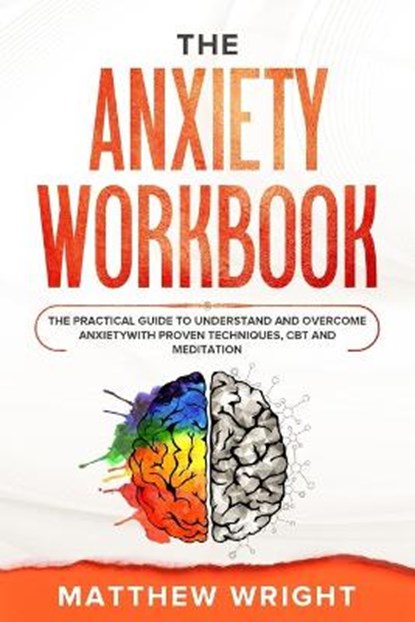 Anxiety Workbook, WRIGHT,  Matthew - Paperback - 9781801250597