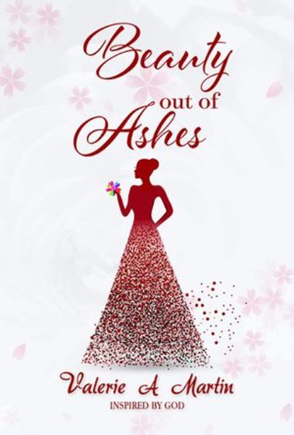 Beauty Out of Ashes, Valerie Martin - Ebook - 9781801282703
