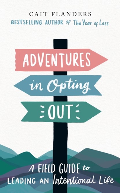 Adventures in Opting Out, Cait Flanders - Gebonden - 9781801290029