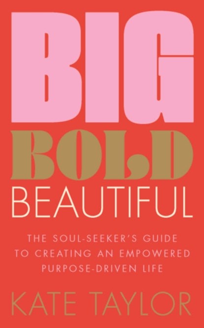 Big Bold Beautiful, Kate Taylor - Paperback - 9781801292603