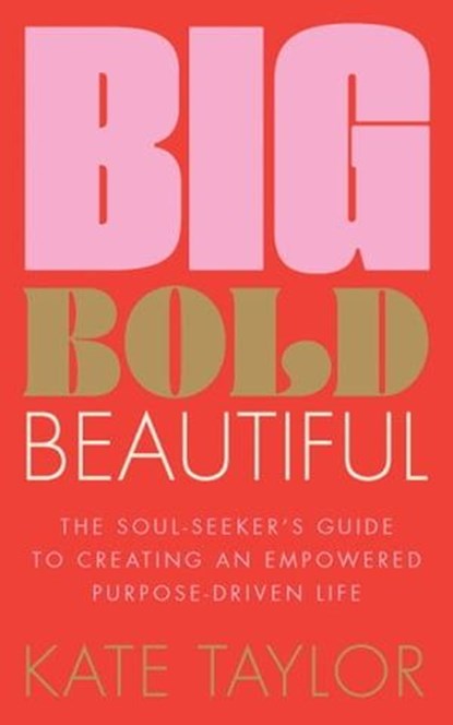 Big Bold Beautiful, Kate Taylor - Ebook - 9781801292610