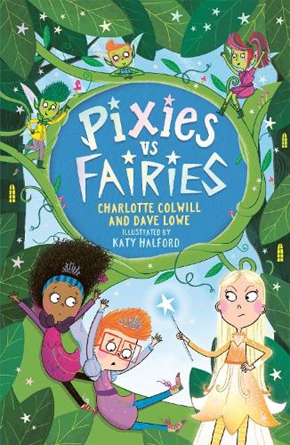 Pixies vs Fairies, Charlotte Colwill ; Dave Lowe - Paperback - 9781801300896
