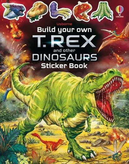 Build Your Own T. Rex and Other Dinosaurs Sticker Book, Sam Smith - Paperback - 9781801318266