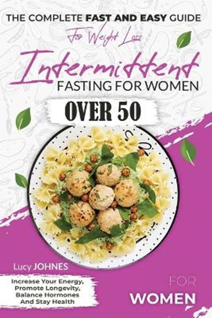 Intermittent Fasting For Women Over 50, JOHNES,  Lucy - Paperback - 9781801321402