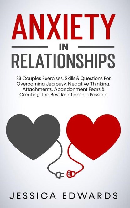 Anxiety In Relationships, Jessica Edwards - Paperback - 9781801345842