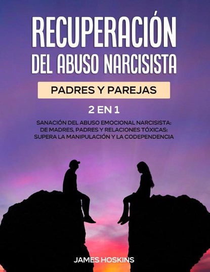 Recuperacion del Abuso Narcisista (2En1), James Hoskins - Paperback - 9781801347624
