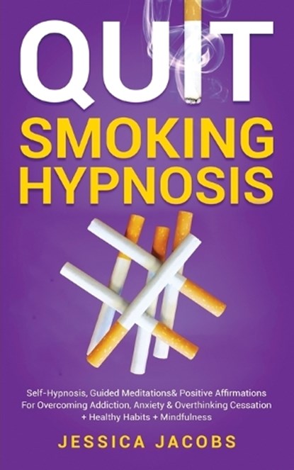 Quit Smoking Hypnosis, Jessica Jacobs - Paperback - 9781801348331