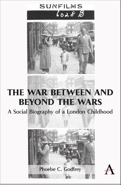 The War Between and Beyond the Wars, Phoebe C. Godfrey - Gebonden - 9781801360074