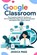 Google Classroom, PAGE,  Jessica - Paperback - 9781801444132