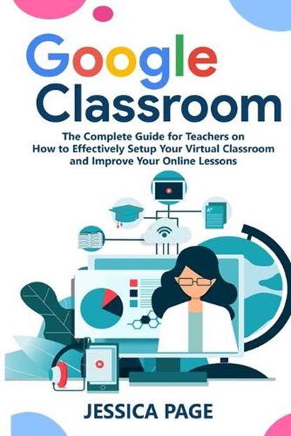 Google Classroom, PAGE,  Jessica - Paperback - 9781801444132
