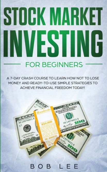 Stock Market Investing for Beginners, Bob Lee - Paperback - 9781801445986