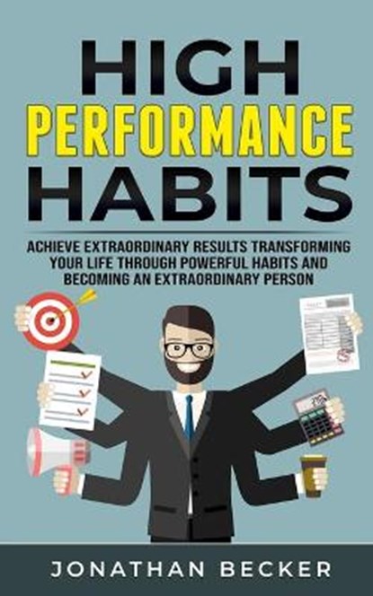 High Performance Habits, BECKER,  Jonathan - Paperback - 9781801446273