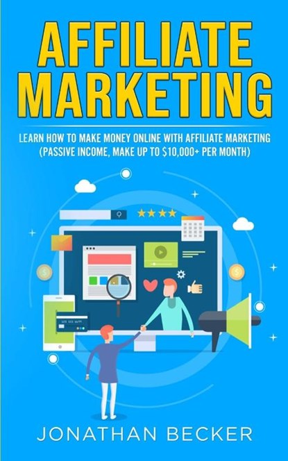 Affiliate Marketing, Jonathan Becker - Paperback - 9781801446365