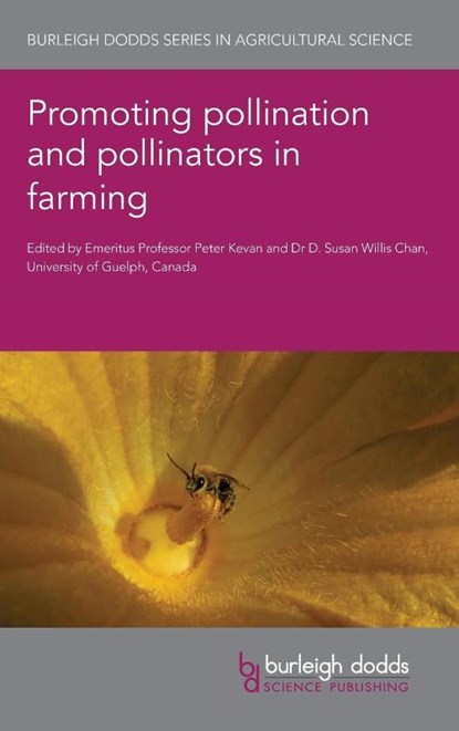 Promoting Pollination and Pollinators in Farming, Emeritus Professor Peter Kevan ; Dr D. Susan Willis Chan - Gebonden - 9781801460989