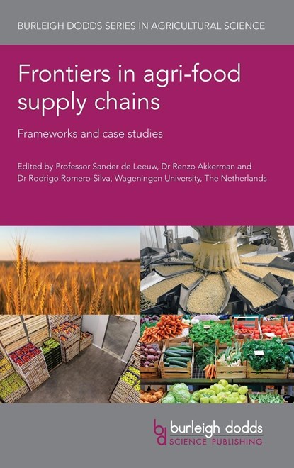 Frontiers in Agri-Food Supply Chains, Sander de Leeuw ; Renzo Akkerman ; Rodrigo Romero Silva - Gebonden - 9781801462716