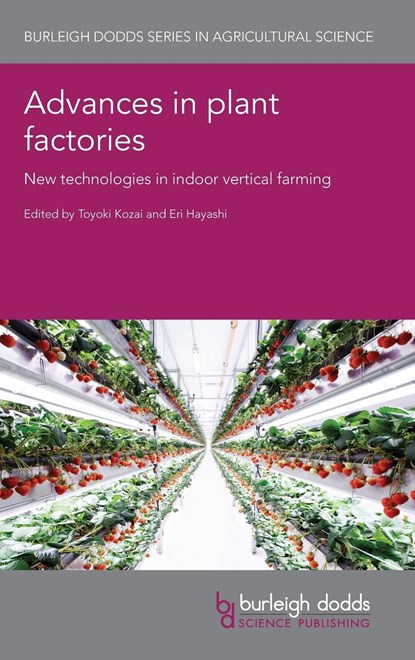 Advances in Plant Factories, Toyoki Kozai ; Eri Hayashi - Gebonden - 9781801463164