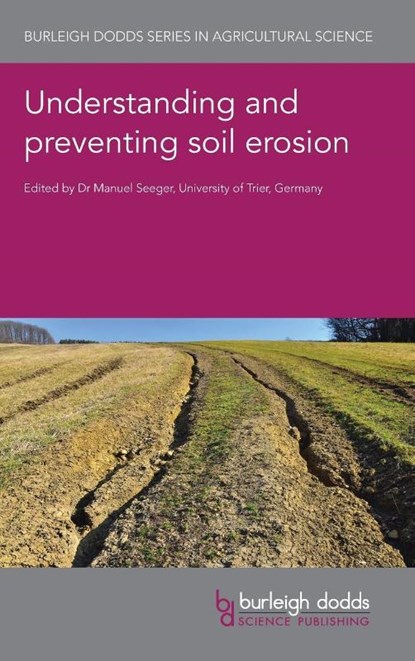 Understanding and Preventing Soil Erosion, Dr Manuel (University of Trier) Seeger - Gebonden - 9781801463799