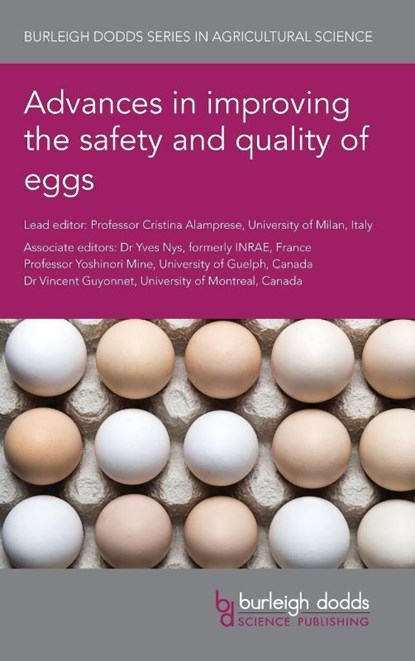 Advances in Improving the Safety and Quality of Eggs, Professor Cristina (University of Milan) Alamprese ; Dr Yves (formerly INRAE (France)) Nys ; Professor Yoshinori (University of Guelph) Mine - Gebonden - 9781801468756