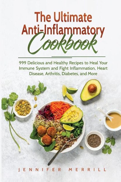 The Ultimate Anti-Inflammatory Cookbook, Jennifer Merrill - Paperback - 9781801490252