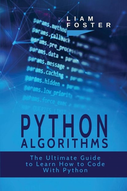 Python Algorithms, Liam Foster - Paperback - 9781801490689