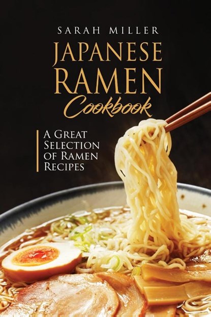 Japanese Ramen Cookbook, Sarah Miller - Paperback - 9781801490931