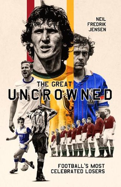 The Great Uncrowned, Neil Jensen - Gebonden - 9781801501774