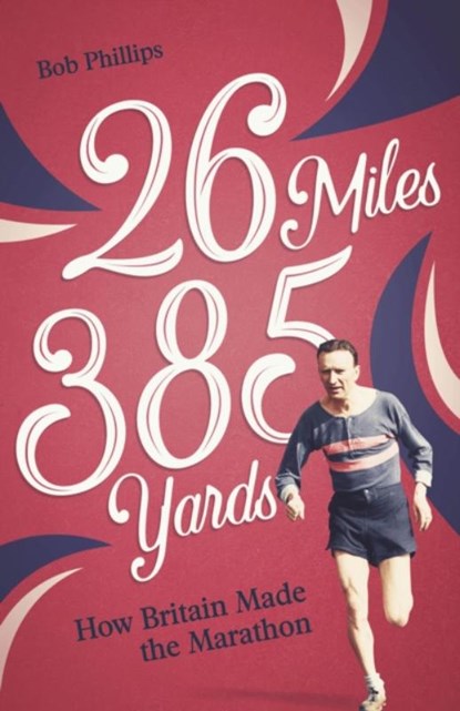 26 Miles 385 Yards, Bob Phillips - Paperback - 9781801503914